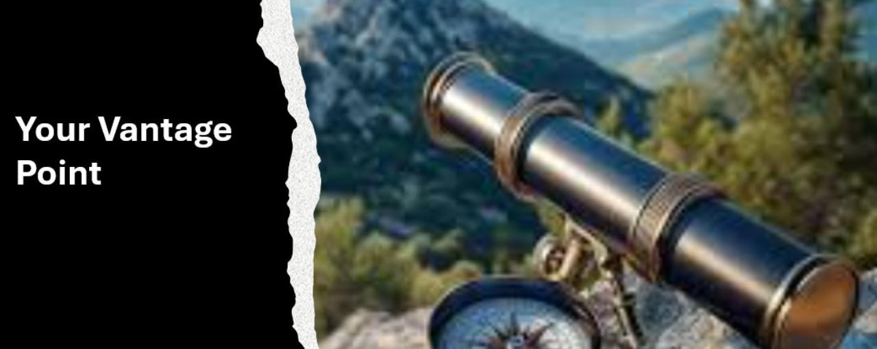 Your Vantage Point